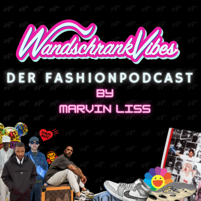 In einer weiß-pinkfarbenen Schrift &quot;WandschrankVibes der Fashionpodcast by Marvin Liss&quot;. Darunter eine Collage aus Kleidung und Personen